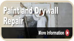 Paint and Drywall Repair  More Information More Information