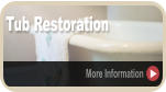 Tub Restoration More Information
